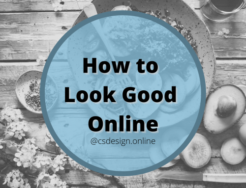 How to look good online (have a healthy online presence)