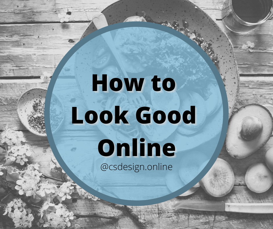 How to look good online