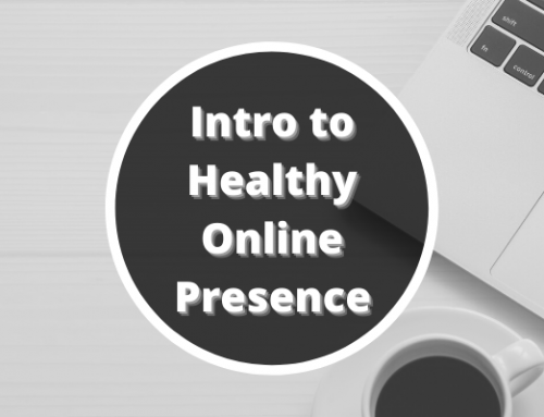 Healthy Online Presence Introduction